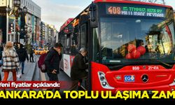 Ankara'da toplu ulaşıma zam yapıldı