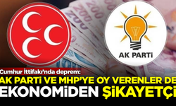 Cumhur İttifakı'nda deprem! AK Parti ve MHP'ye oy verenler de ekonomiden şikayetçi