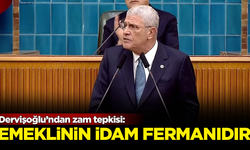 İYİ Parti lideri Müsavat Dervişoğlu'ndan zam tepkisi: Emeklinin idam fermanıdır!