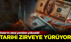 Dolar'ın ateşi yeniden yükseldi! Tarihi zirveye doğru yürüyor