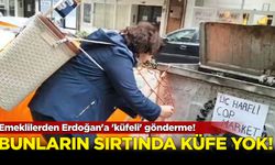Emeklilerden Erdoğan'a "küfeli" gönderme