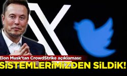 Elon Musk'tan CrowdStrike açıklaması! "Sistemlerimizden sildik"