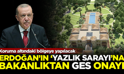 Erdoğan'ın 'Yazlık Sarayı'na, bakanlıktan GES onayı! Koruma altındaki bölgeye yapılacak