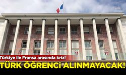 Türkiye ile Fransa arasında gerginlik! Anlaşma olmazsa Türk öğrenci alınmayacak