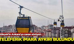 Gökçek'in Ankara'ya zararı sürüyor: Teleferik imara aykırı bulundu