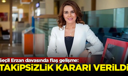 Seçil Erzan davasında flaş gelişme! Takipsizlik kararı verildi