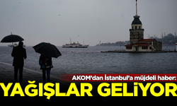 AKOM’dan İstanbul’a müjdeli haber: Yağışlar geliyor