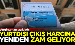 Vergi uzmanı açıkladı: Yurtdışı çıkış harcına ikinci zam geliyor