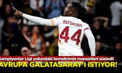 Avrupa Galatasaray'ı istiyor: Şampiyonlar Ligi yolundaki temsilcimiz manşetleri süsledi!