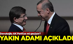 Ahmet Davutoğlu AK Parti'ye mi geçiyor? Yakın adamı açıkladı