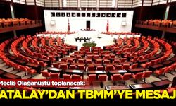 Can Atalay'dan olağanüstü toplantı öncesi TBMM'ye mesaj