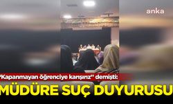 “Kapanmayan öğrenciye karışırız” diyen okul müdürü hakkında suç duyurusu