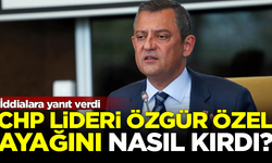 CHP Lideri Özgür Özel, ayağını nasıl kırdı? İddialara jet yanıt