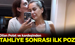 Dilan Polat ve kardeşinden, tahliye sonrası ilk paylaşım