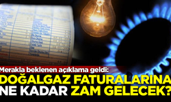 Doğalgaz faturalarına ne kadar zam gelecek? Beklenen açıklama yapıldı