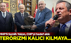 MHP’li Semih Yalçın, CHP’yi hedef aldı: Terörizmi kalıcı kılmaya...