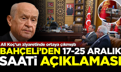 MHP Lideri Devlet Bahçeli'den '17-25 Aralık Saati' açıklaması