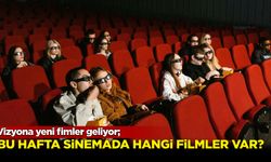 Sinemalarda bu hafta: Hangi filmler vizyona girecek?