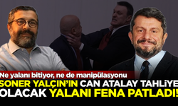 Ne yalanı bitiyor, ne manipülasyonu! Soner Yalçın'ın 'Can Atalay tahliye olacak' yalanı fena patladı