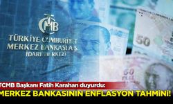 Merkez Bankası Başkanı Fatih Karahan enflasyon tahminini açıkladı