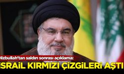 Hizbullah'tan saldırı sonrası açıklama: İsrail kırmızı çizgileri aştı