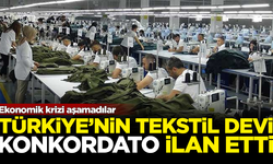 Krizi aşamadılar! Türkiye'nin dev tekstil firması konkordato ilan etti