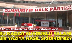 CHP'den, Abdurrahman Dilipak’ın iddialarına yanıt: Bu kadar kuyruklu yalanı bir yazıya nasıl sığdırdınız?