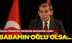 Dursun Özbek'ten tartışmalı sponsorluk yanıtı: Babamın oğlu olsa...