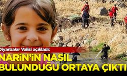 Diyarbakır Valisi açıkladı: Narin'in nasıl bulunduğu ortaya çıktı