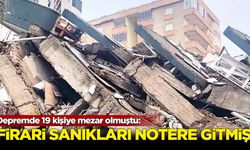 Depremde 19 kişiye mezar olmuştu: Firari sanıkları notere gitti