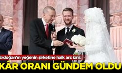 Erdoğan'ın yeğenin şirketine halk arz izni: Kâr oranı gündem oldu