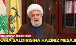 Hizbullah’tan “İsrail'in kara saldırısına hazırız” mesajı