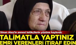 Sinan Ateş'in annesi tetikçilerin yüzüne haykırdı: Talimatla yaptınız emri verenleri itiraf edin!