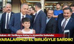 Bakan Ali Yerlikaya Hatay'a ziyarette bulundu