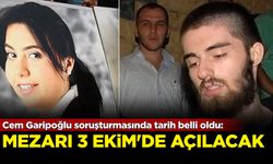 Cem Garipoğlu soruşturmasında tarih belli oldu: Mezarı 3 Ekim'de açılacak!