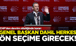 CHP'den devrim gibi karar! Genel Başkan dahil herkes ön seçime girecek