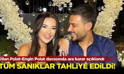 Dilan Polat-Engin Polat davasında ara karar açıklandı