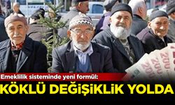 Emeklilik sisteminde yeni formül: Köklü değişiklik yolda!