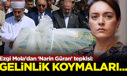 Ezgi Mola'dan 'Narin Güran' tepkisi: Tabuta gelinlik koymaları...