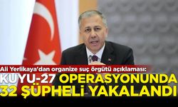 Ali Yerlikaya'dan organize suç örgütü açıklaması!