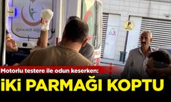 Motorlu testere ile odun keserken: İki parmağını koptu!