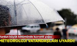 Meteoroloji uyardı: Yurdun büyük bölümünde kuvvetli yağış