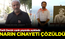 Ferit Demir canlı yayında açıkladı: Narin cinayeti çözüldü