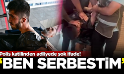 Polis katili Yunus Emre Geçti'den adliyede şok ifade: Ben serbestim!