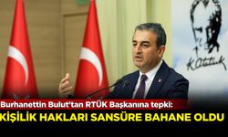 Burhanettin Bulut'tan RTÜK Başkanına tepki: Kişilik hakları sansüre bahane oldu!