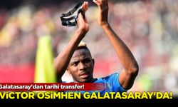 Galatasaray'dan tarihi transfer! Victor Osimhen Galatasaray'da