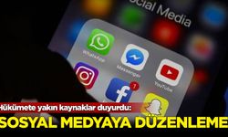 Hükümete yakın kaynaklar duyurdu: Sosyal medyaya düzenleme geliyor