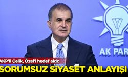 AKP'li Çelik, Özel'i hedef aldı: Sorumsuz siyaset anlayışı