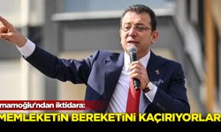 İmamoğlu'ndan iktidara: Memleketin bereketini kaçırıyorlar