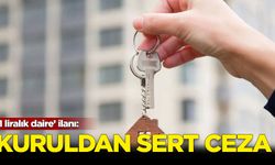 1 liralık daire ilanı: Reklam Kurulu'ndan sert ceza